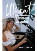 Riley Baker - Utóirat: Elvittem az autót! I-II.