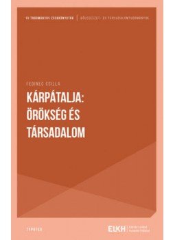 Fedinec Csilla - Kárpátalja: örökség és társadalom Fedinec Csilla - Kárpátalja: örökség és társadalom, null 2022 antikvár könyv