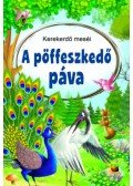 Ezópusz, Jean De La Fontaine - A pöffeszkedő páva - Kerekerdő meséi