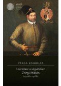 Varga Szabolcs - Leónidasz a végvidéken. Zrínyi Miklós (1508-1566) - 2. kiadás