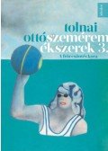 Tolnai Ottó - Szeméremékszerek 3. - A fröccsöntés kora