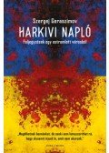 Szergej Geraszimov - Harkivi napló - Feljegyzések egy ostromlott városból