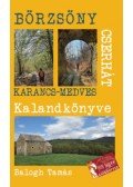 Balogh Tamás - A Börzsöny és a Cserhát kalandkönyve - Ipoly-Karancs-Medves