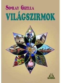 Somlay Gizella - Világszirmok 6., null 2022 antikvár könyv