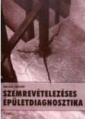 Bajza József - Szemrevételezéses épületdiagnosztika