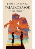 Bauer Barbara - Találkozások - Az idegen