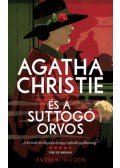 Andrew Wilson - Agatha Christie és a suttogó orvos