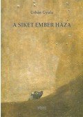 Urbán Gyula - A siket ember háza
