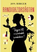 Jon Birger - Randigazdaságtan - Hogyan lett a szerelemből számháború?