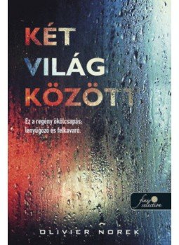 Olivier Norek - Két világ között Olivier Norek - Két világ között, null 2022 antikvár könyv