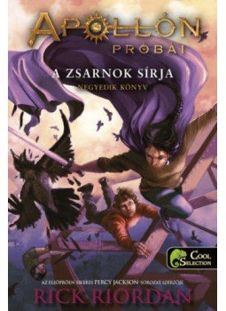 Rick Riordan - A zsarnok sírja - Apollón próbái 4. Rick Riordan - A zsarnok sírja - Apollón próbái 4., null 2022 antikvár könyv