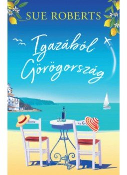 Sue Roberts - Igazából Görögország Sue Roberts - Igazából Görögország, null 2022 antikvár könyv