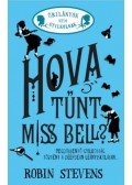 Robin Stevens - Hova tűnt Miss Bell?