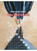 Petrusák János - Változókor - komédia 1 felvonásban
