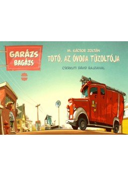 M. Kácsor Zoltán - Totó, az óvoda tűzoltója M. Kácsor Zoltán - Totó, az óvoda tűzoltója, null 2022 antikvár könyv