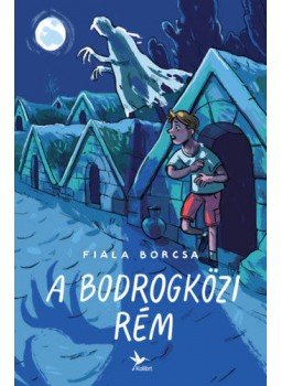 Fiala Borcsa - A bodrogközi rém Fiala Borcsa - A bodrogközi rém, Budapest 2022 antikvár könyv