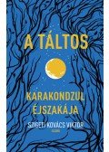 Szigeti Kovács Viktor - A táltos - Karakondzul éjszakája