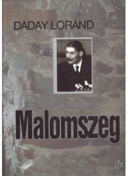 Daday Loránd - Malomszeg, null 2022 antikvár könyv