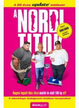 Schobert Norbert - A Norbi titok Schobert Norbert - A Norbi titok, Budapest 2022 antikvár könyv