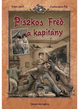 Rejtő Jenő, P. Howard - Piszkos Fred, a kapitány Rejtő Jenő, P. Howard - Piszkos Fred, a kapitány, null 2022 antikvár könyv