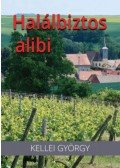 Kellei György - Halálbiztos alibi