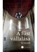 Petrőczi Éva - A füst vállalása - Új versek