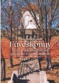 SZABÓ JÓZSEF LÁSZLÓ - Füveskönyv - Kavics a bakancsban, pogácsa a tarisznyában