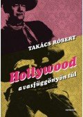 Takács Róbert - Hollywood a vasfüggönyön túl
