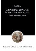 Font Márta - Árpád-házi királyok és Rurikida fejedelmek - Érdekek találkozása és ütközése