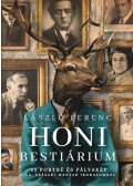 László Ferenc - Honi bestiárium - 33 portré és pályakép a XX. századi magyar irodalomból