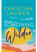 Christina Lauren - Something Wilder