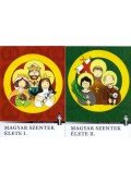 Basa Katalin - Magyar szentek élete I-II.