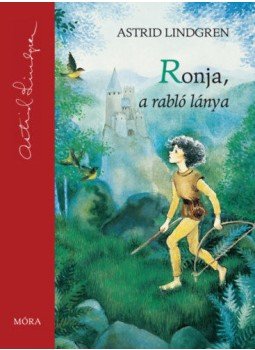 Astrid Lindgren - Ronja, a rabló lánya Astrid Lindgren - Ronja, a rabló lánya, null 2022 antikvár könyv