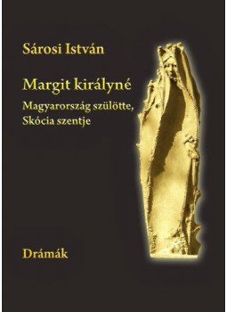 Sárosi István - Margit királyné - Magyarország szülötte, Skócia szentje, null 2021 antikvár könyv