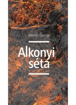 Gömöri György - Alkonyi séta Gömöri György - Alkonyi séta, Budapest 2022 antikvár könyv