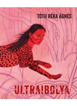 Tóth Réka Ágnes - Ultraibolya Tóth Réka Ágnes - Ultraibolya, null 2022 antikvár könyv