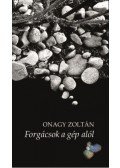 Onagy Zoltán - Forgácsok a gép alól