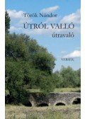 Török Nándor - Útról valló útravaló - Versek 2017-2021