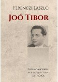 Ferenczi László - Joó Tibor - Esszémonográfia egy befejezetlen életműről