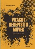 Borcsa János - Világot benépesítő művek - Kritikai szemle, 2016-2020