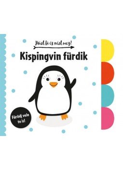 - Húzd ki és nézd meg! - Kispingvin fürdik - Húzd ki és nézd meg! - Kispingvin fürdik, null 2022 antikvár könyv