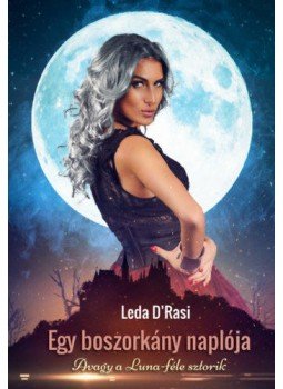 Leda DRasi - Egy boszorkány naplója - Avagy a Luna-féle sztorik, null 2022 antikvár könyv