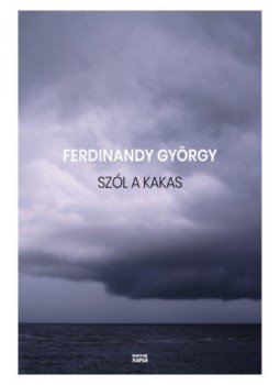 Ferdinandy György - Szól a kakas Ferdinandy György - Szól a kakas, null 2022 antikvár könyv
