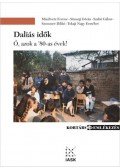 Miszlivetz Ferenc, Sümegi István, Szabó Gábor, Szommer Ildikó - Daliás idők - Ó, azok a '80-as évek!