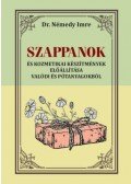 Dr. Némedy Imre - Szappanok - És kozmetikai készítmények előállítása valódi és pótanyagokból