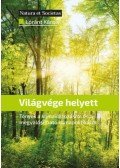 Lóránt Károly - Világvége helyett - Tények a klímaváltozásról és a megvalósítható klímapolitikáról