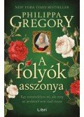 Philippa Gregory - A folyók asszonya