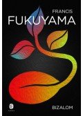 Francis Fukuyama - Bizalom