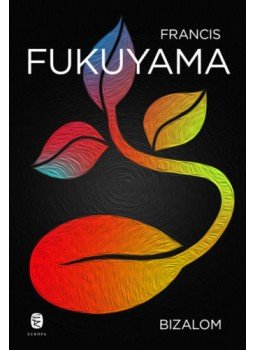Francis Fukuyama - Bizalom Francis Fukuyama - Bizalom, null 2022 antikvár könyv