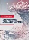 Z. Karvalics László - Az infodémiától a tudáskormányzásig - Világjárvány és világrendszer információkutatói szemmel